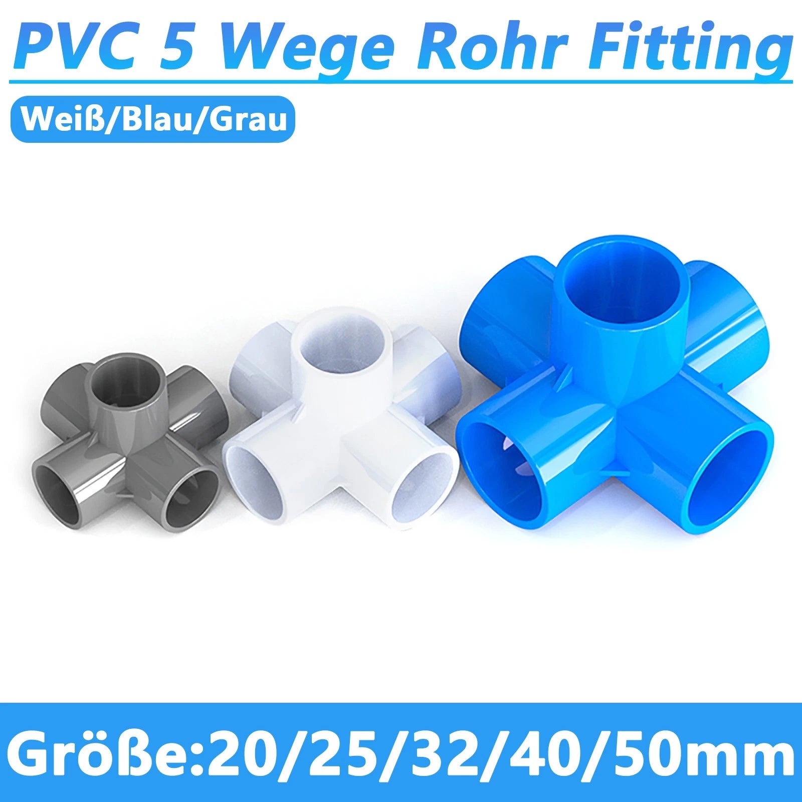 PVC 5 Wege Winkel Rohr Fittings 20mm-50mm Klebefittings Muffen Weiß Blau Grau