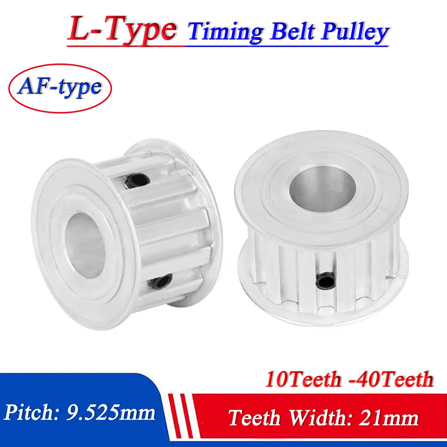 L-Type Timing Belt Pulley 10T-40T Pitch 9.525mm AF-type Drive Pulleys Width 21mm