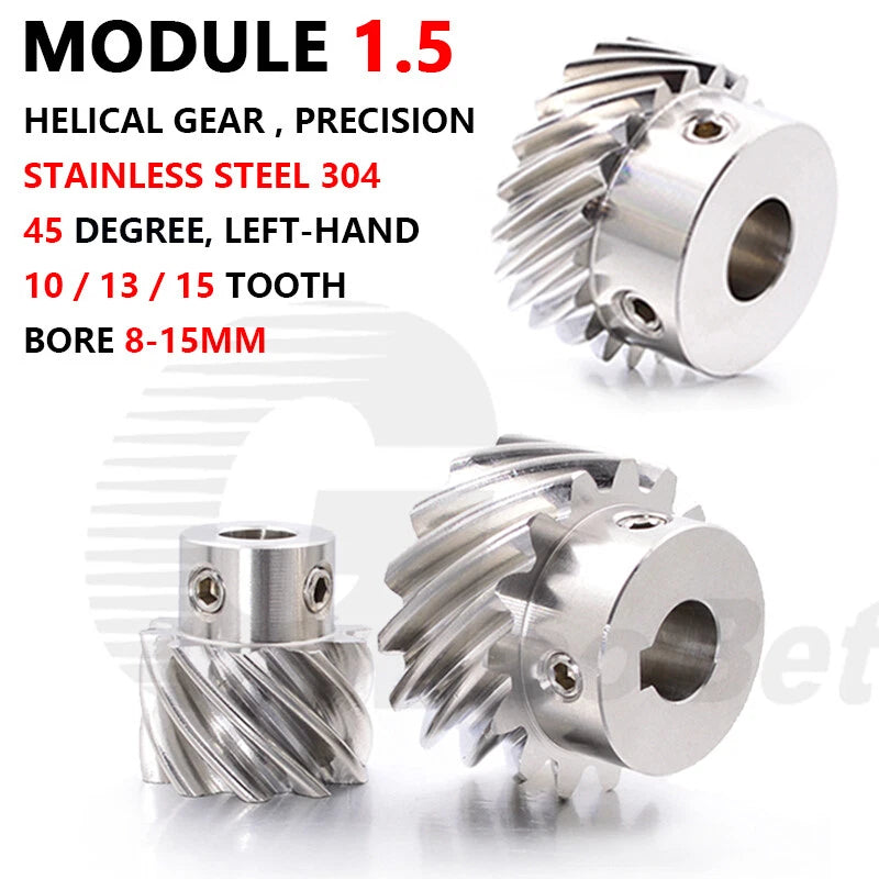 Helical Gear Stainless Steel Mod 1,5 45° Left-hand 10/13/15 Tooth Motor Pinion