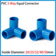 PVC 3-Way Blue Equal Connector Socket Pressure Pipe Fittings 20 25 32 40 50mm