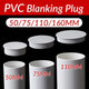 PVC Pipe End Cap Blanking Plug — Drain Pipe Stopper 50mm 75mm 110mm 160mm
