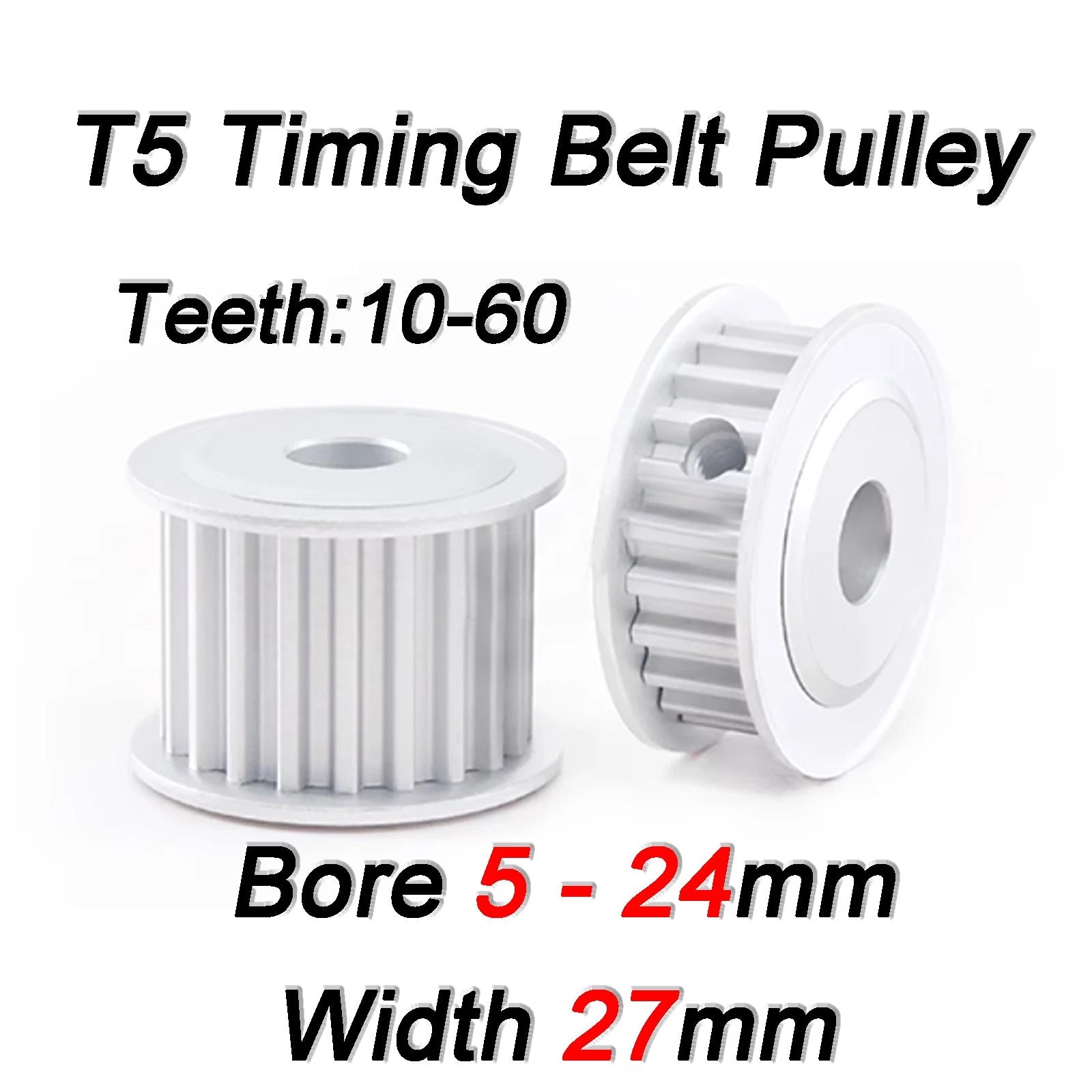 Synchronous Wheel T5 10T-60T Timing Belt Pulleys Pitch 5mm ,Teeth Width 27mm